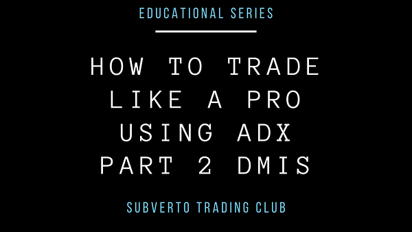 How to Trade like a pro usind ADX Dmi's