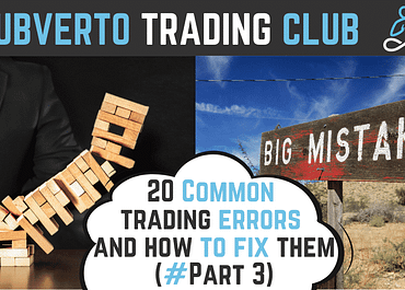 20 common trading mistakes and how to fix them - Part 3
