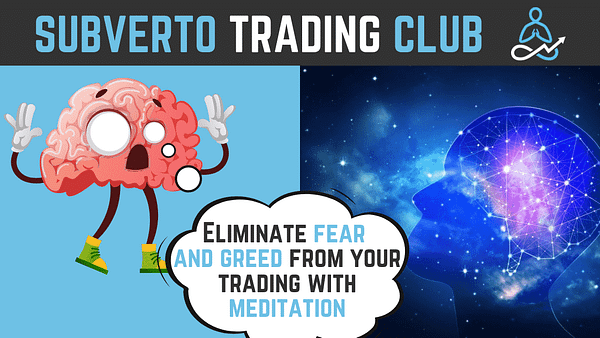 Eliminate fear and greed from trading with meditation