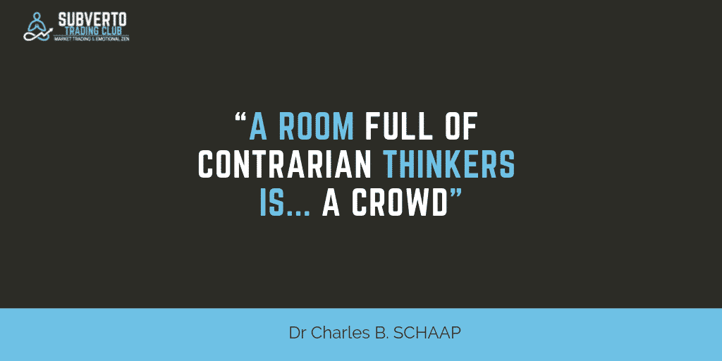 Dr Charles B. SCHAAP - A room full of contrarian thinkers is a crowd
