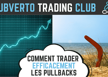 Comment trader efficacement les pullbacks