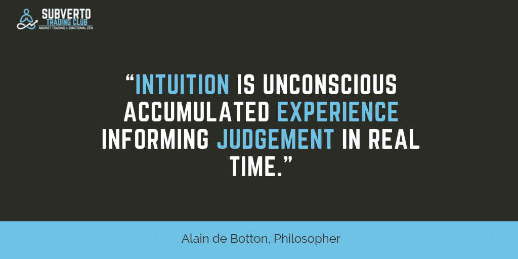 Alain de Botton - Quote about intution as the result of experience influencing your judgement